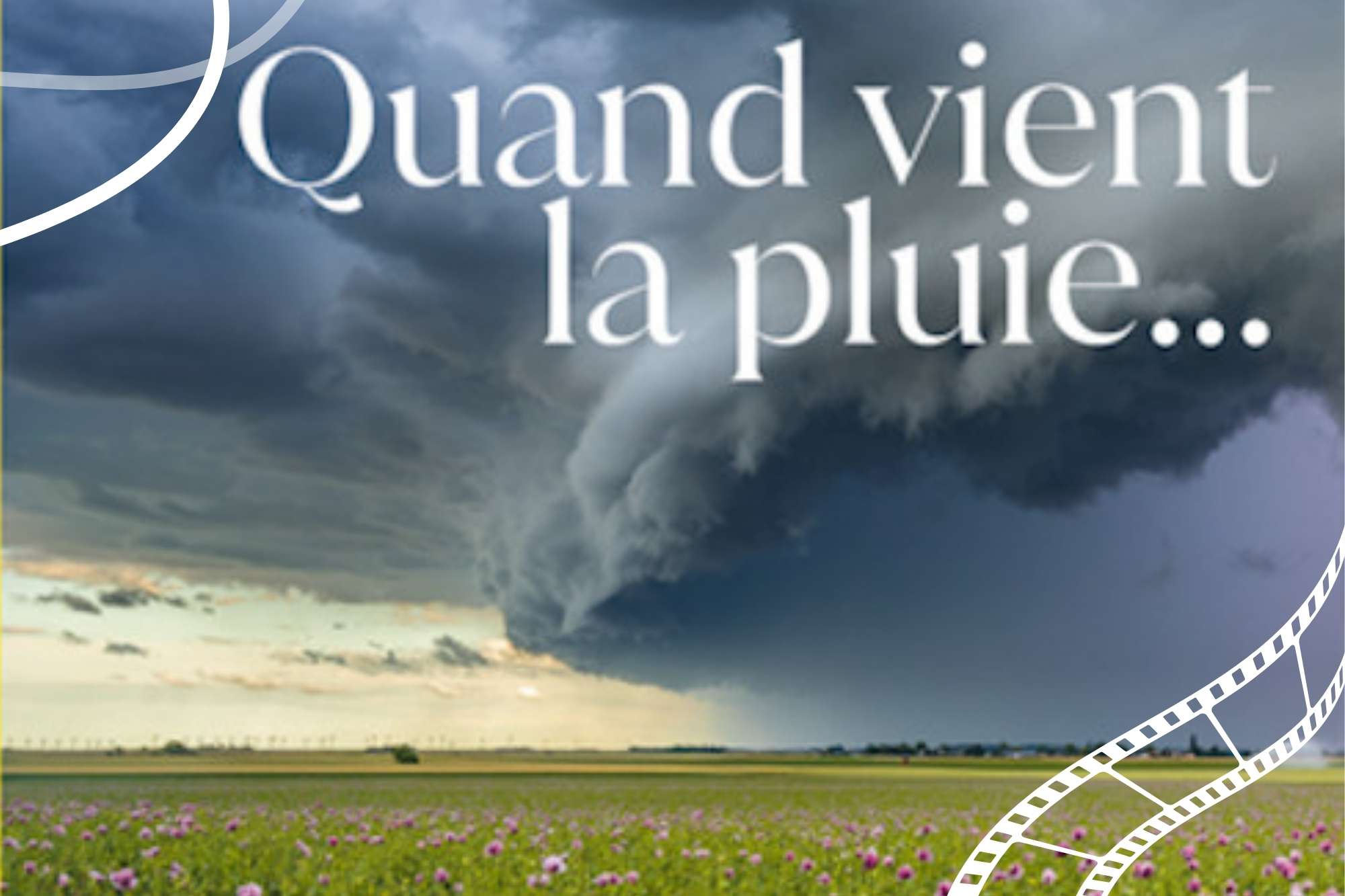 quand vient la pluie